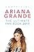 Ariana Grande: The Ultimate Ariana Grande Fan Book 2017/18: Ariana Grande Facts, Quiz, Photos and BONUS Wordsearch Puzzle (Ariana Grande Fan Books) (Volume 1)