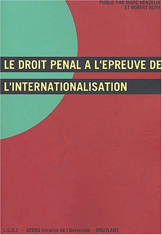 Le  droit pénal à l'épreuve de l'internationalisation