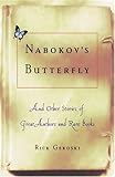 Nabokov's Butterfly: And Other Stories of Great Authors and Rare Books by Rick Gekoski