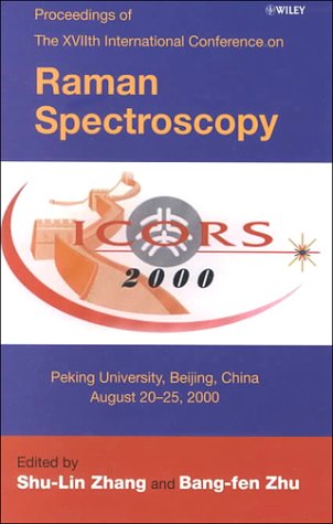 Seventeenth International Conference on Raman Spectroscopy (ICORS 2000)