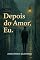 Livro Depois do Amor, Eu.
