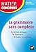 Hatier concours - La grammaire sans complexe: Remise à niveau en grammaire pour réussir les concours de la fonction publique (French Edition) by