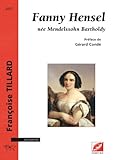 Fanny Hensel : Née Mendelssohn Bartholdy by 