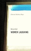 Women Laughing: 1 (Oberon Modern Plays)