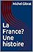 La France? Une histoire (French Edition) by Michel Gibrat