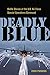 Deadly Blue: Battle Stories of the U.S. Air Force Special Operations Command by Fred Pushies