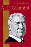 A. P. Giannini: Banker of America