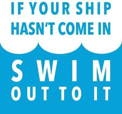 Biglietto Di Auguri Con Scritta In Lingua Inglese If Your Ship Hasn T Come In Swim Out To It Amazon It Cancelleria E Prodotti Per Ufficio