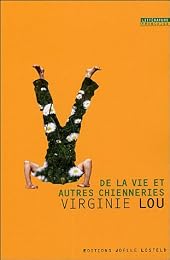De la vie et autres chienneries