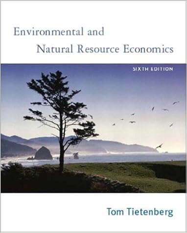 Environmental And Natural Resource Economics Sixth Edition Tietenberg Tom 9780201770278 Amazon Com Books