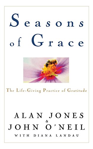 Seasons of Grace: The Life-Giving Practice of Gratitude