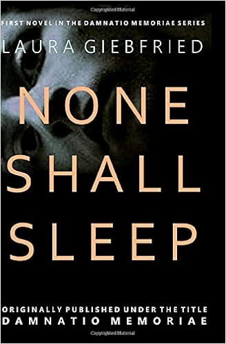 None Shall Sleep Damnatio Memoriae Volume 1 Giebfried Laura 9781539941040 Amazon Com Books