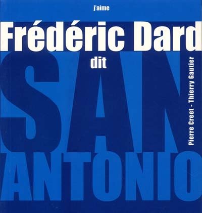 Frédéric Dard dit San-Antonio