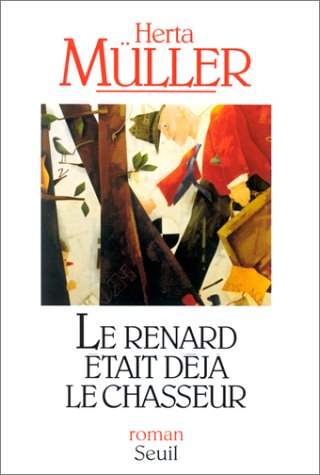 Le renard était déjà le chasseur: roman