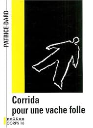 Corrida pour une vache folle