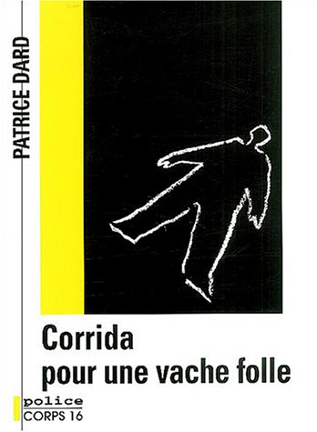 Corrida pour une vache folle