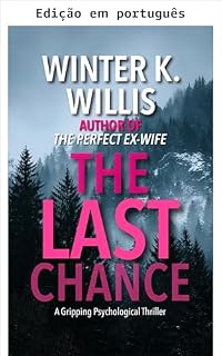 Livro A última chance (Thrillers psicológicos independentes)