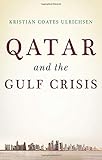 Qatar and the Gulf Crisis