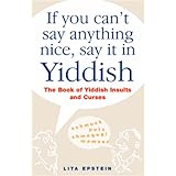 If You Can't Say Anything Nice, Say It In Yiddish