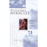 Everyday Miracles: Unexpected Blessings in a Mother's Day