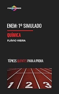 ENEM: QUÍMICA [1º SIMULADO FVB OLHO NA VAGA]: Simulado com Gabarito Comentado (Tópicos Quentes) (ENEM: TÓPICOS QUENTES PARA A PROVA)