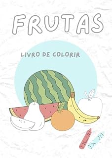 Livro FRUTAS: COLORINDO AS FRUTAS