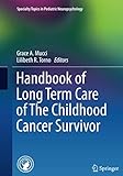 Handbook of Long Term Care of The Childhood Cancer