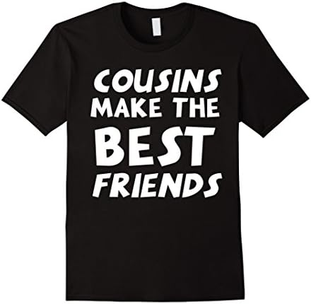 Mens Cousins make the best friends T Shirt Cool kids boy gift tee Small Black