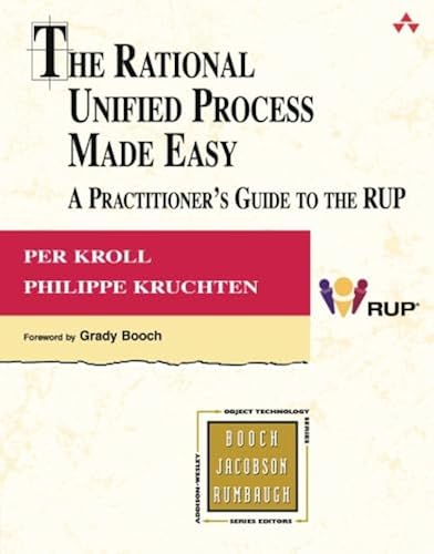 The Rational Unified Process Made Easy: A Practitioner's Guide to the ...