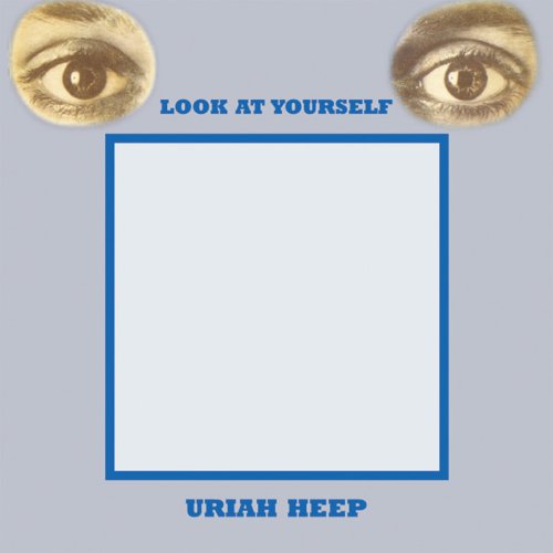 Look At Yourself  - Uriah Heep