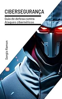 Livro Cibersegurança: Guia de defesa contra Ataques cibernéticos
