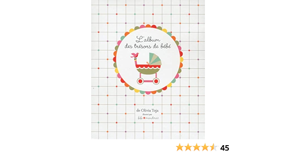 L Album Des Tresors De Bebe 2eme Toja Olivia Mandirac Fifi Amazon Com Books
