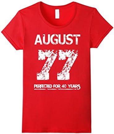 Womens August 1977 - 40th Birthday - Perfected For 40 Years T-shirt Medium Red