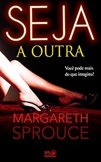 Livro Seja a Outra: Você pode mais do que imagina!