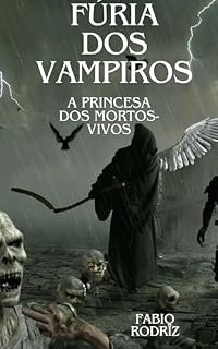 Livro Fúria dos Vampiros: A princesa dos Mortos-vivos.