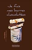 Je fais mes barres chocolatées (French Edition) by