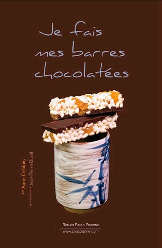 Je fais mes barres chocolatÃ©es (French Edition) by (Hardcover)