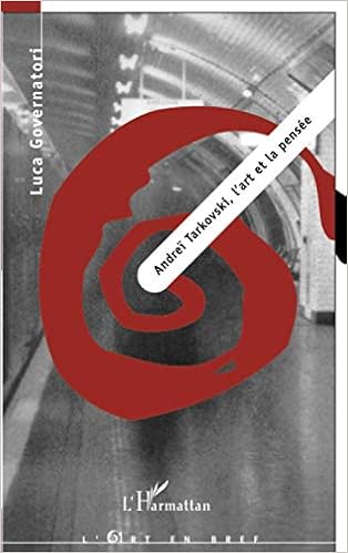 Amazon Fr Andrei Tarkovski L Art Et La Pensee Governatori Luca Livres