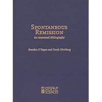 Spontaneous Remission: An Annotated Bibliography