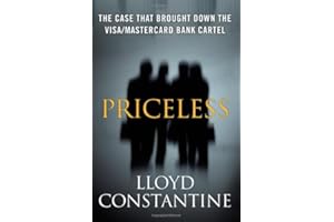 Priceless: The Case that Brought Down the Visa/MasterCard Bank Cartel