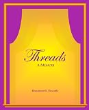 Threads: A Memoir by Beaumont Bruestle