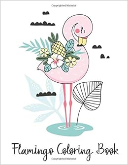 Download Flamingo Coloring Book Queen Cute Flamingos Coloring Books For Kids And Adult Animals Tropical Book Wyatt Danni 9798553741105 Amazon Com Books