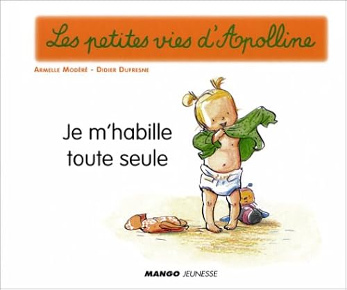 Download Les petites vies d'Apolline : Je m'habille toute seule PDF