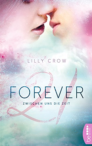 Forever 21: Zwischen uns die Zeit (German Edition)