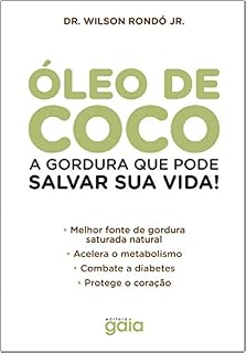 Livro Óleo de coco: A gordura que pode salvar sua vida! (Wilson Rondó Jr.)