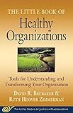 Little Book of Healthy Organizations: Tools for