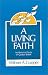 A Living Faith: An Historical Study of Quaker Beliefs by 