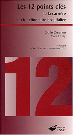Les  12 points clés de la carrière du fonctionnaire hospitalier