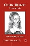 George Herbert: A Literary Life (Literary Lives) by C. Malcolmson