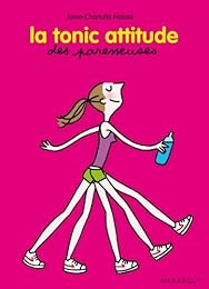 La  tonic attitude des paresseuses